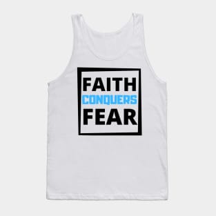 Faith Conquers Fear Tank Top